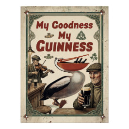 ヴィンテージ "My Goodness My Guinness" ペリカンプレミアム  ポスター