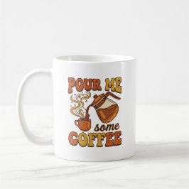 ヴィンテージ Pour Me Some Coffee レトロ タイポグラフィ デザイン コーヒーマグカップ