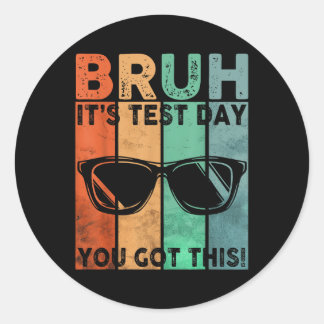 ヴィンテージBruh It's Test Day You 得 This Testing Da ラウンドシール