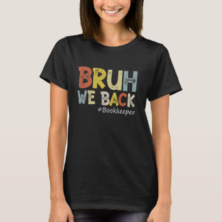 ヴィンテージBruh Weバックブックキーパーの衣装バックおもしろいス Tシャツ