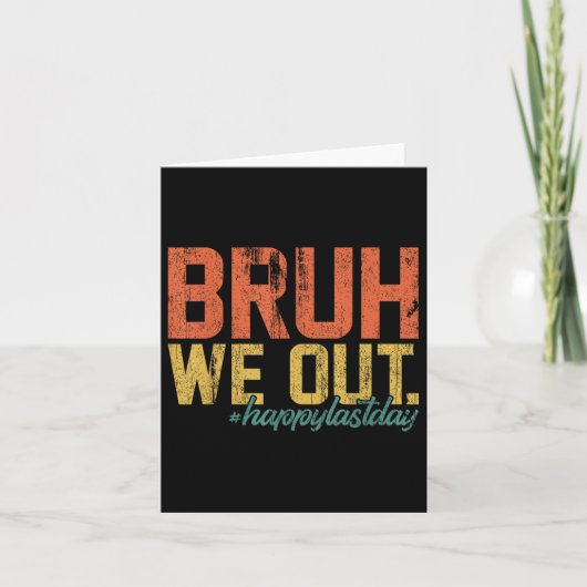 ヴィンテージBruh We Out 楽しい学校最後の日 先生 カード (正面)
