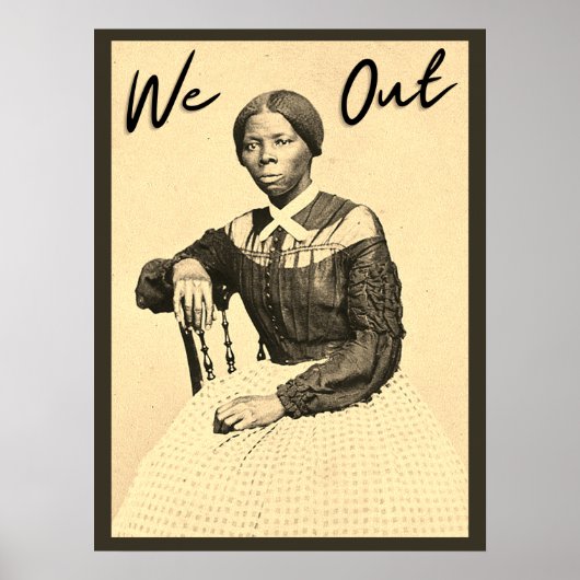 ヴィンテージHarriet Tubman - We Out - Black History ポスター (正面)
