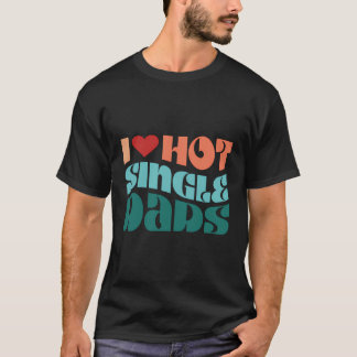 ヴィンテージIは女性のための熱独身のパパが大好き Tシャツ