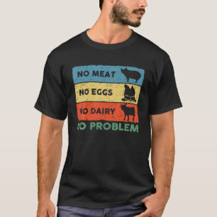 ヴィンテージNo肉No卵No乳製品No問題ビーガン Tシャツ