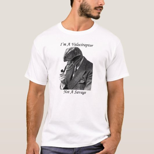 ヴェロキラプトルのティー! 私は野蛮でよいではないです! Tシャツ (正面)