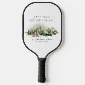 ヴェールの前の最後のトレイル ブラチェットウィークエンド ピックルボールラケット (裏面)