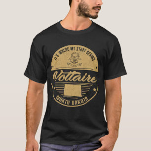 ヴォルテール・ノースダコタ私の話が始まる場所 Tシャツ