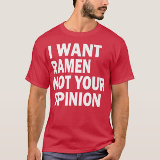 ーおもしろいラーメンは君の意見ではなく Tシャツ