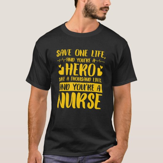 一つの命を救うヒーロー看護師 Tシャツ (正面)