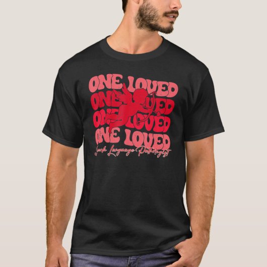 一つの愛された言語病理学者キューピッド価 Tシャツ (正面)