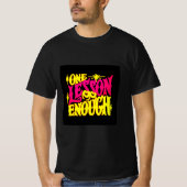 一つの教訓で十分 | 高級Mindset Tシャツ | Stron (正面)