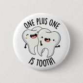 一つ加えて歯の歯科おもしろいのパン 缶バッジ (正面)