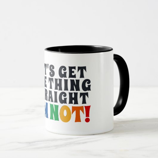 一つ真っすぐ取ろう私はおもしろい マグカップ (正面右)