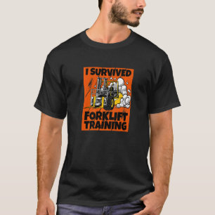 一フ生き延びォクリフトの訓練新フォークリフト運転者 Tシャツ