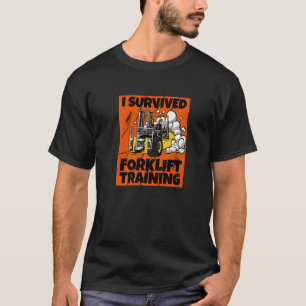 一フ生き延びォクリフトの訓練新フォークリフト運転者 Tシャツ