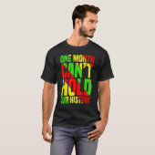 一ヶ月で我々の歴史を保持できないアフリカ先生B Tシャツ (正面フル)