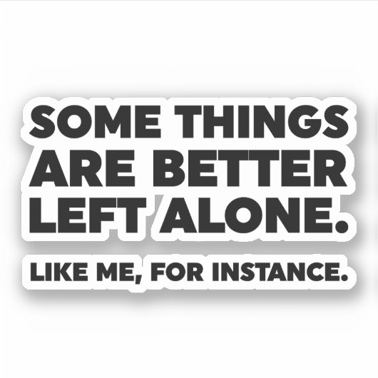 一人で良い事が離れある。私のように シール (正面)