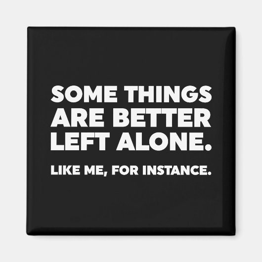 一人で良い事が離れある。私のように マグネット (正面)