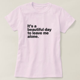 一人で過ごすなんて美しい離れ日だ Tシャツ