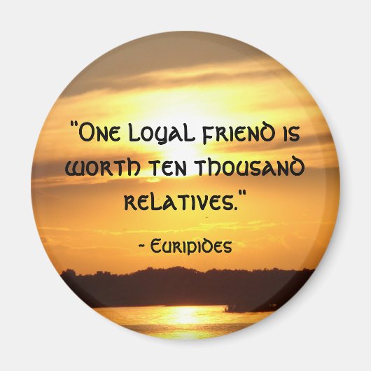 「一人の忠実な友人が・・・」 マグネット (正面)