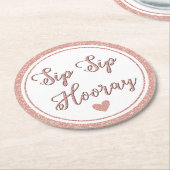 一口の一口のHoorayばら色の金ゴールドのパーティーのブライダルのバチェロレッテ ラウンドペーパーコースター (アングル)