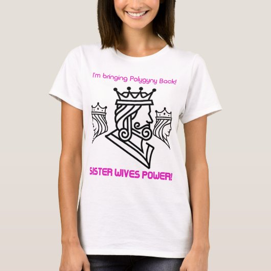 一夫多妻を連れ戻す! Tシャツ (正面)