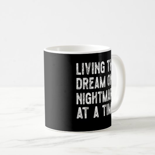 一度に一つの悪夢を生きる コーヒーマグカップ (正面右)