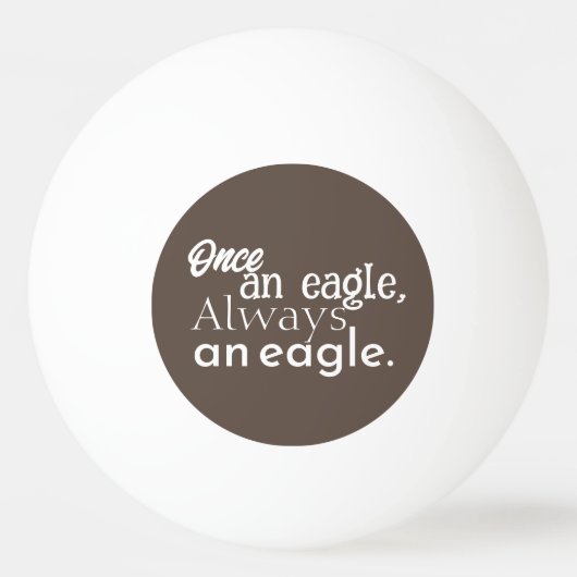 一度はワシ、常にワシ。ホワイトダークブラウン 卓球ボール (正面)