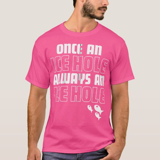 一度は氷の穴は常に氷の穴のおもしろい魚 Tシャツ (正面)