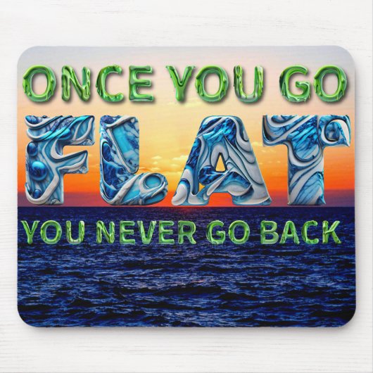 一度FLATに行くと、戻らない"マウスパッド マウスパッド (正面)