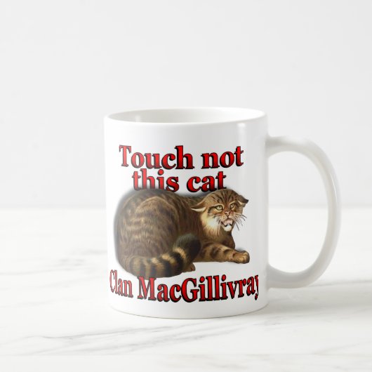一族のMacGillivrayのTouchないこの猫のスコットランド人のコップ コーヒーマグカップ (右)