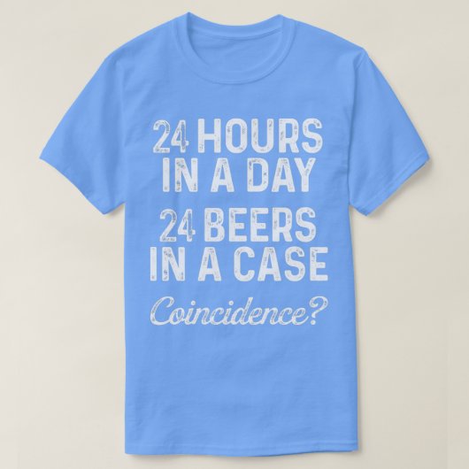 一日に24時間の場合は24ビール Tシャツ (デザイン正面)