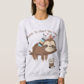 一日を始める準備ができている スウェットシャツ (正面)