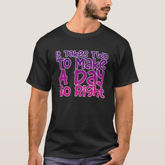 一日を正しく行くには二つかかる Tシャツ (正面)