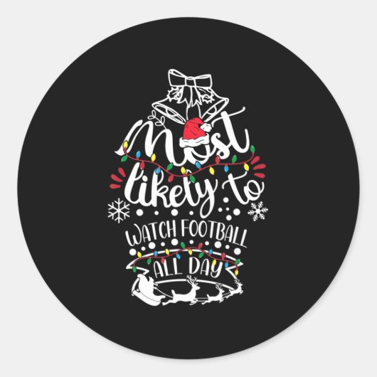 一日中サッカーを見るクリスマスの可能性が最も高い ラウンドシール (正面)