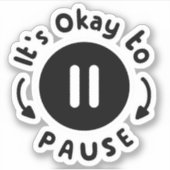 一時停止しても良い – 自己気に シール (正面)