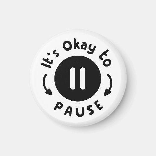 一時停止しても良い – 自己気に マグネット (正面)