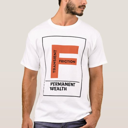 一時的摩擦、永続的富裕 - 投資家 Tシャツ (正面)
