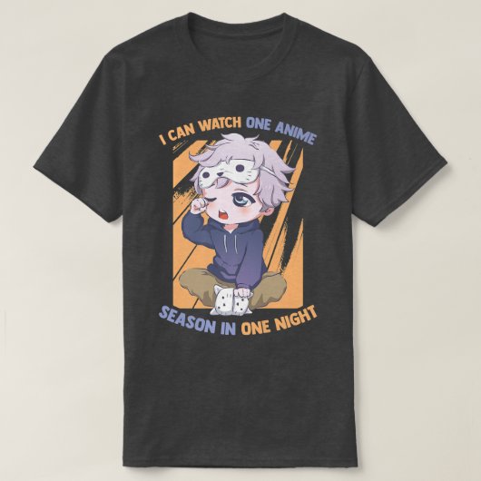 一晩で1シーズンのアニメを見ることができる – かわいい Tシャツ (デザイン正面)