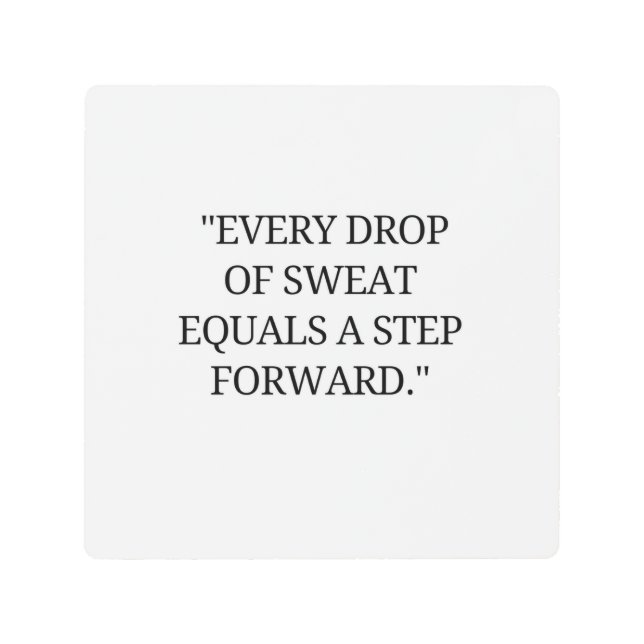 一滴の汗が一歩ずつ進む メタルプリント (正面)