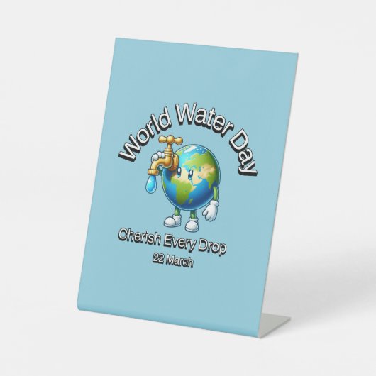 一滴も大切にしなさい。世界水デー。 台座サイン (正面)