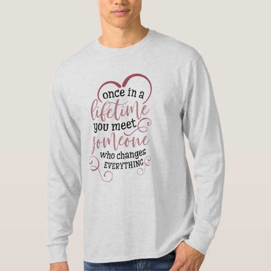 一生に一度のカップルの贈り物は誰かに会う Tシャツ (正面)