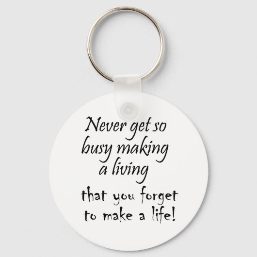 一生大事忙しに生きるのはやめろ キーホルダー (正面)