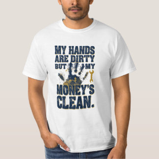 一生懸命働いてるからお金はきれい | ブルーカラーの奮闘 Tシャツ