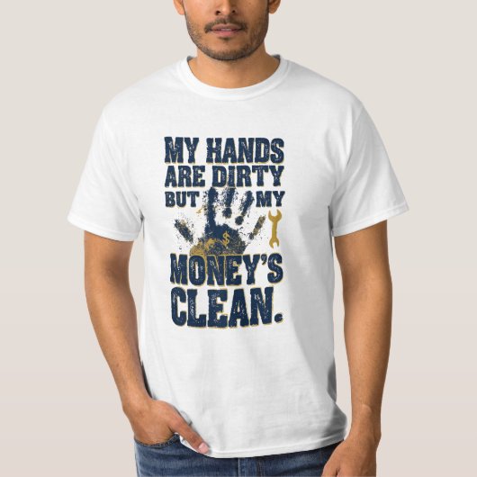一生懸命働いてるからお金はきれい | ブルーカラーの奮闘 Tシャツ (正面)