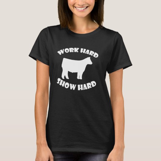 一生懸命働いて一生懸命見せる牛のショー Tシャツ (正面)