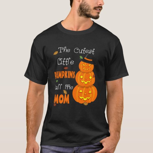 一番かわいいカボチャはママをハロウィーンWと呼ぶ Tシャツ (正面)