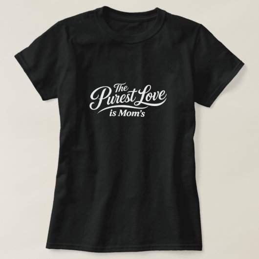 一番の愛は母への愛 Tシャツ 心からの感謝の名言ギフト Tシャツ (デザイン正面)