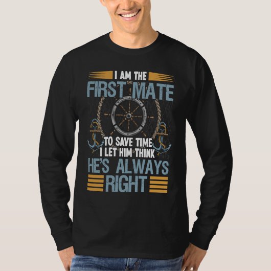 一等航海士 船長 彼には常に私が帆を張っていると思わせておく Tシャツ (正面)