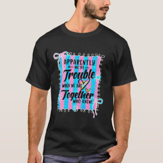 一緒にいるときはトラブルらしい コケティッシュ Tシャツ